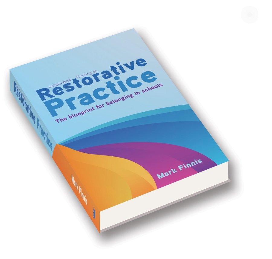 Book cover: Independent Thinking on Restorative Practice by Mark Finnis